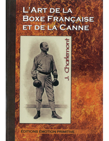 L ART DE LA BOXE FRANCAISE ET DE LA CANNE