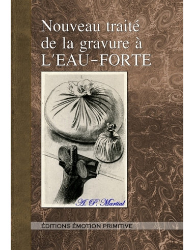 NOUVEAU TRAITÉ DE LA GRAVURE À L'EAU-FORTE