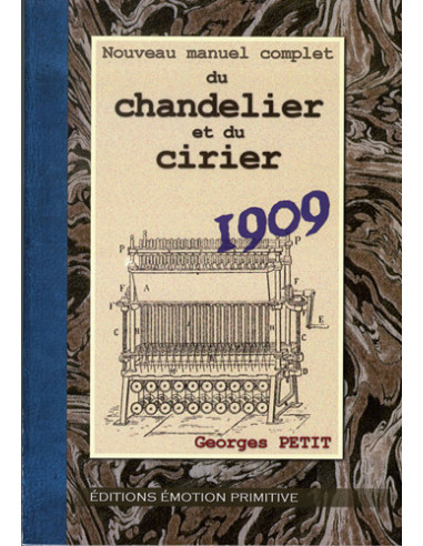 NOUVEAU MANUEL COMPLET DU CHANDELIER ET DU CIRIER 1909