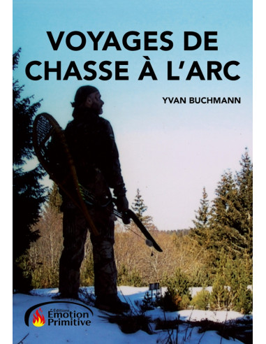 VOYAGES DE CHASSE À L'ARC