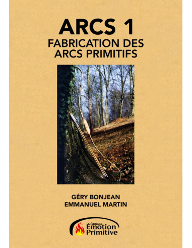 ARCS 1 FABRICATION DES ARCS PRIMITIFS