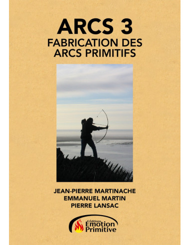 ARCS 3 FABRICATION DES ARCS PRIMITIFS