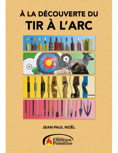 A LA DÉCOUVERTE DU TIR A L'ARC