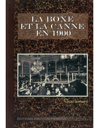 LA BOXE ET LA CANNE EN 1900