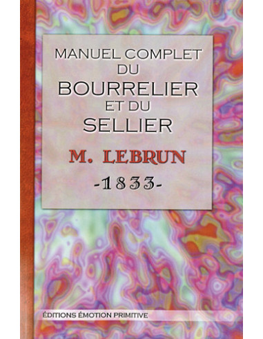 MANUEL COMPLET DU BOURRELIER ET DU SELLIER