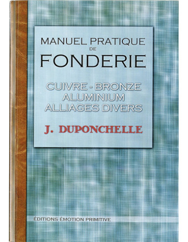 MANUEL PRATIQUE DE LA FONDERIE